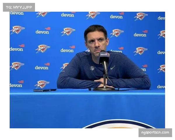 雷霆防守体系成联盟标杆 戴格诺特执教获市场认可